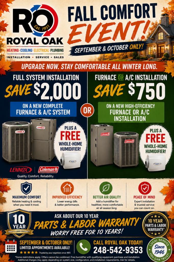 Alt Text (for the flyer image): Fall Comfort Event flyer: Save up to $2,000 on new furnace and air conditioning system installations in Metro Detroit with Royal Oak Heating & Cooling.